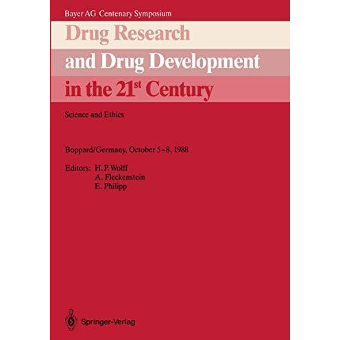 Drug Research and Drug Development in the 21st Century: Science and Ethics [Paperback]