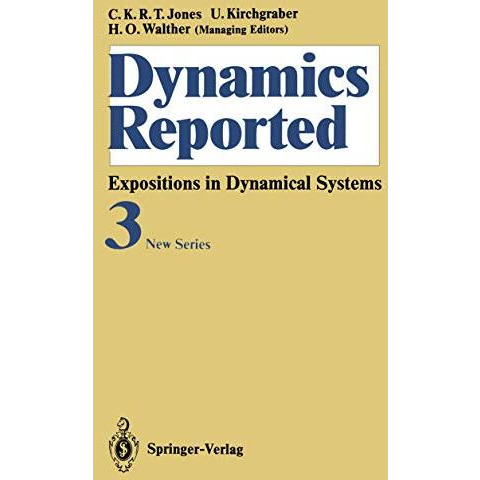 Dynamics Reported: Expositions in Dynamical Systems New Series: Volume 3 [Paperback]