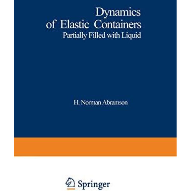 Dynamics of Elastic Containers: Partially Filled with Liquid [Paperback]