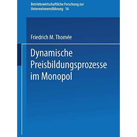 Dynamische Preisbildungsprozesse im Monopol [Paperback]