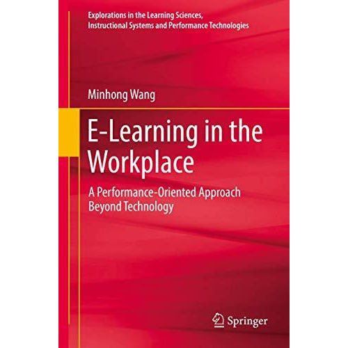 E-Learning in the Workplace: A Performance-Oriented Approach Beyond Technology [Hardcover]