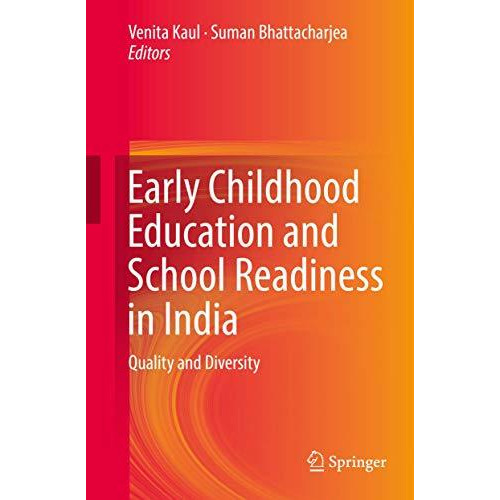 Early Childhood Education and School Readiness in India: Quality and Diversity [Hardcover]