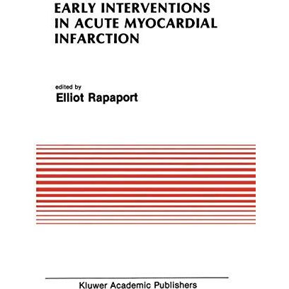 Early Interventions in Acute Myocardial Infarction [Hardcover]