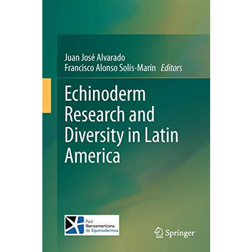 Echinoderm Research and Diversity in Latin America [Paperback]