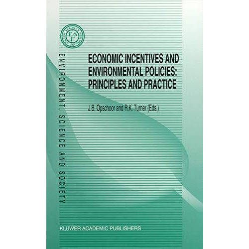 Economic Incentives and Environmental Policies: Principles and Practice [Paperback]