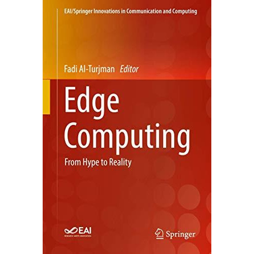 Edge Computing: From Hype to Reality [Hardcover]