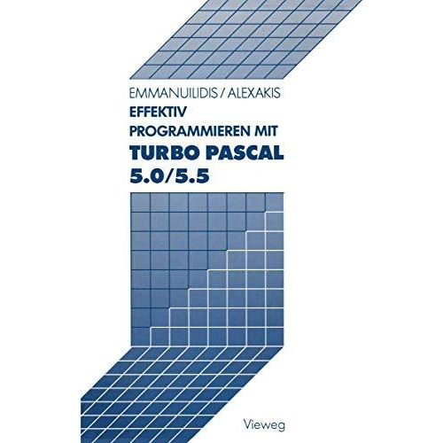 Effektiv Programmieren mit Turbo Pascal 5.0/5.5 [Paperback]