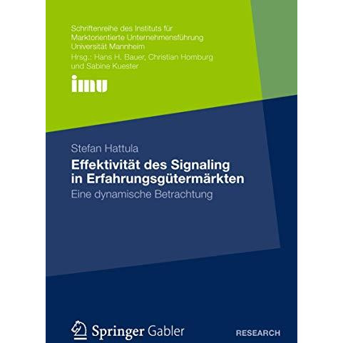 Effektivit?t des Signaling in Erfahrungsg?term?rkten: Eine dynamische Betrachtun [Paperback]