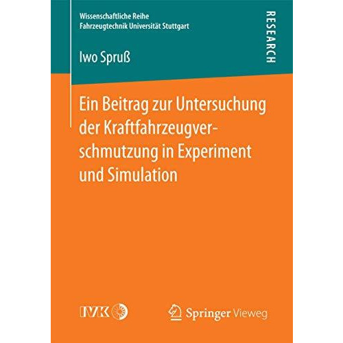 Ein Beitrag zur Untersuchung der Kraftfahrzeugverschmutzung in Experiment und Si [Paperback]