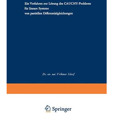 Ein Verfahren zur L?sung des CAUCHY-Problems f?r lineare Systeme von partiellen  [Paperback]