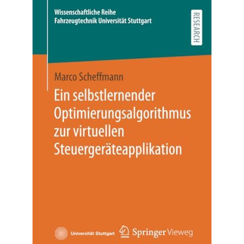 Ein selbstlernender Optimierungsalgorithmus zur virtuellen Steuerger?teapplikati [Paperback]