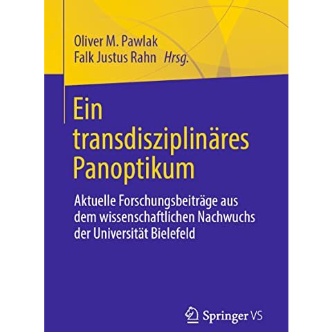 Ein transdisziplin?res Panoptikum: Aktuelle Forschungsbeitr?ge aus dem wissensch [Paperback]