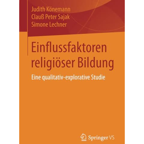 Einflussfaktoren religi?ser Bildung: Eine qualitativ-explorative Studie [Paperback]