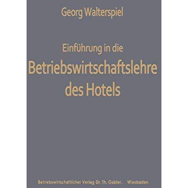 Einf?hrung in die Betriebswirtschaftslehre des Hotels [Paperback]