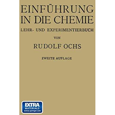 Einf?hrung in die Chemie: Ein Lehr-u. Experimentierbuch [Paperback]