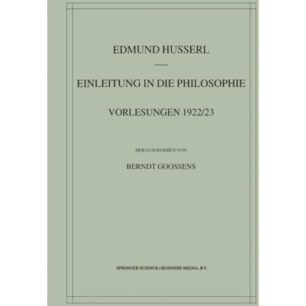 Einleitung in die Philosophie: Vorlesungen 1922/23 [Paperback]