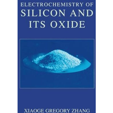 Electrochemistry of Silicon and Its Oxide [Paperback]