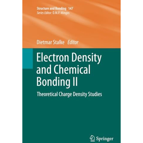 Electron Density and Chemical Bonding II: Theoretical Charge Density Studies [Paperback]