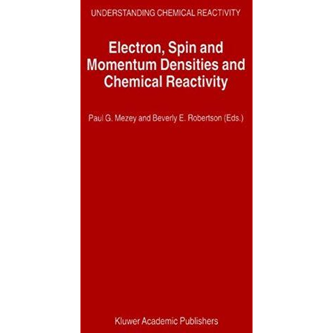 Electron, Spin and Momentum Densities and Chemical Reactivity [Paperback]