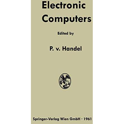 Electronic Computers: Fundamentals, Systems, and Applications [Paperback]