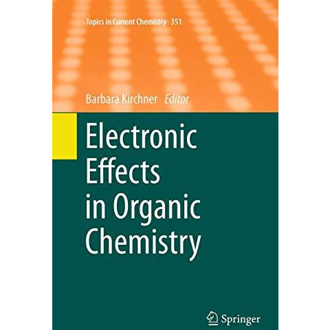 Electronic Effects in Organic Chemistry [Paperback]