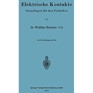 Elektrische Kontakte: Grundlagen f?r den Praktiker [Paperback]