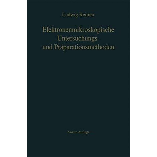 Elektronenmikroskopische Untersuchungs- und Pr?parationsmethoden [Paperback]