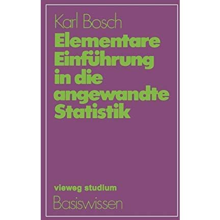 Elementare Einf?hrung in die angewandte Statistik [Paperback]