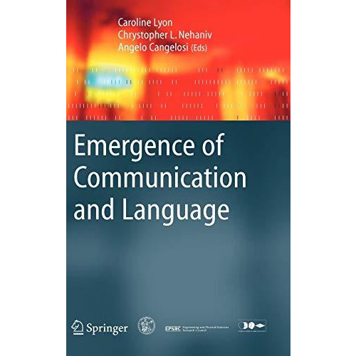 Emergence of Communication and Language [Hardcover]