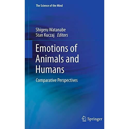 Emotions of Animals and Humans: Comparative Perspectives [Hardcover]