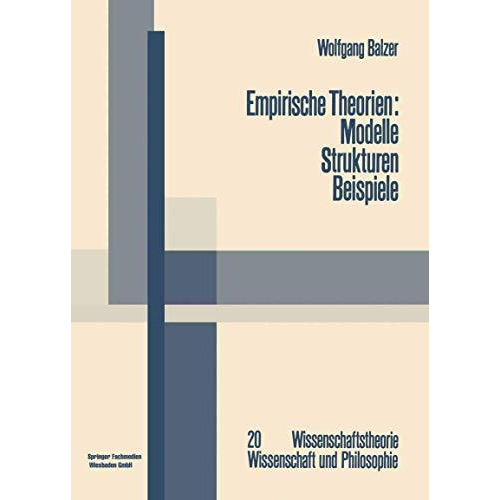 Empirische Theorien: Modelle  Strukturen  Beispiele: Die Grundz?ge der moderne [Paperback]