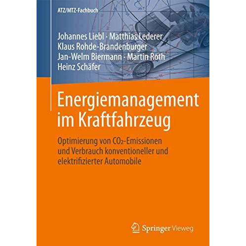 Energiemanagement im Kraftfahrzeug: Optimierung von CO2-Emissionen und Verbrauch [Hardcover]