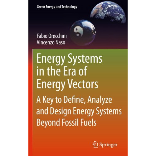 Energy Systems in the Era of Energy Vectors: A Key to Define, Analyze and Design [Paperback]