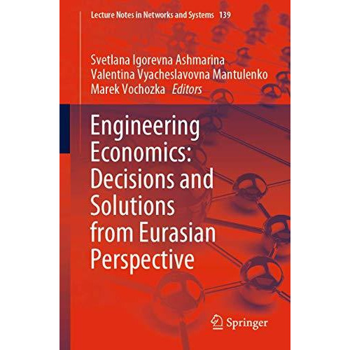 Engineering Economics: Decisions and Solutions from Eurasian Perspective [Paperback]