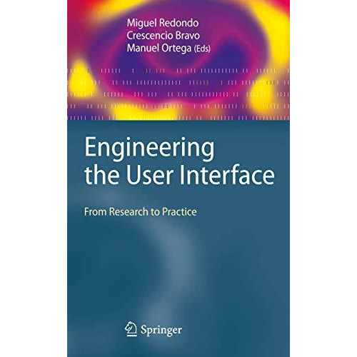 Engineering the User Interface: From Research to Practice [Hardcover]