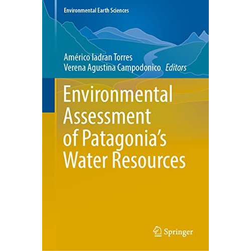 Environmental Assessment of Patagonia's Water Resources [Hardcover]