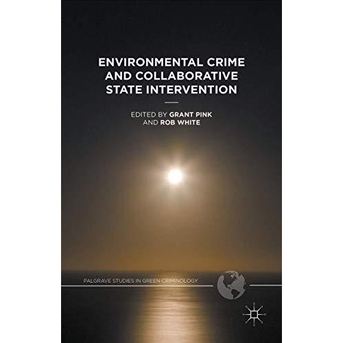 Environmental Crime and Collaborative State Intervention [Hardcover]