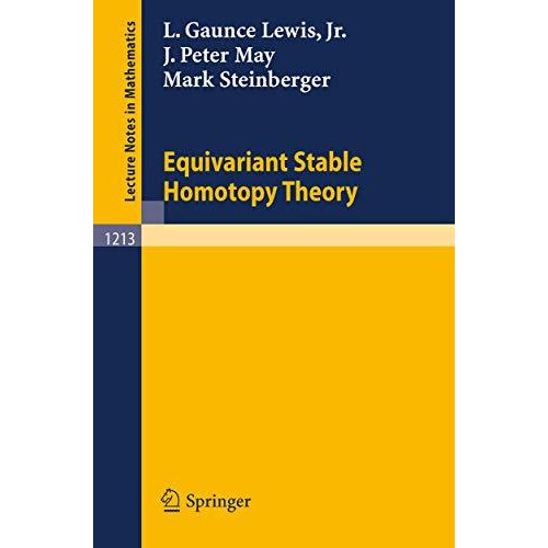 Equivariant Stable Homotopy Theory [Paperback]