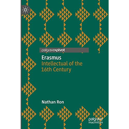 Erasmus: Intellectual of the 16th Century [Hardcover]