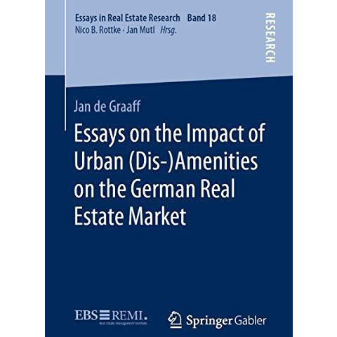 Essays on the Impact of Urban (Dis-)Amenities on the German Real Estate Market [Paperback]