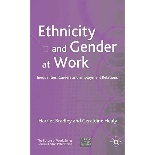 Ethnicity and Gender at Work: Inequalities, Careers and Employment Relations [Paperback]