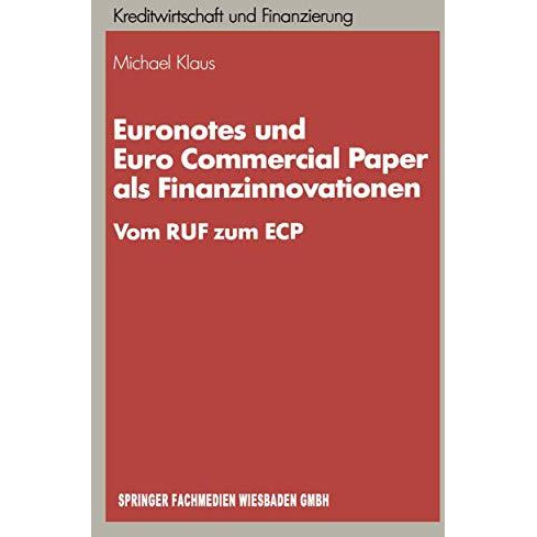 Euronotes und Euro Commercial Paper als Finanzinnovationen: Vom RUF zum ECP [Paperback]