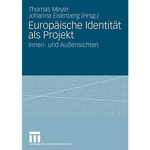 Europ?ische Identit?t als Projekt: Innen-  und Au?ensichten [Paperback]