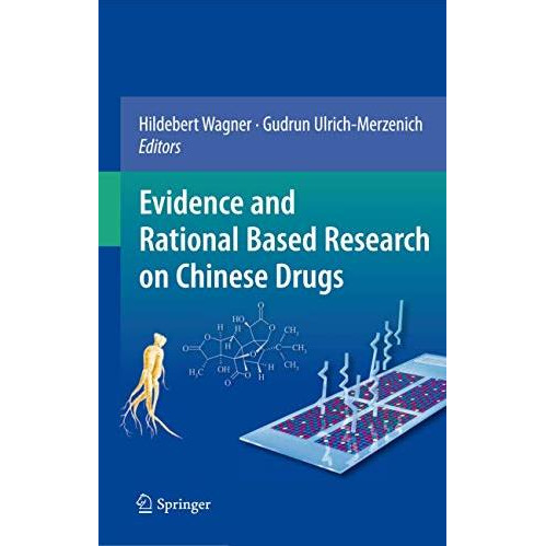 Evidence and Rational Based Research on Chinese Drugs [Hardcover]