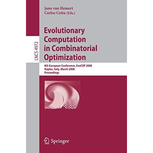 Evolutionary Computation in Combinatorial Optimization: 8th European Conference, [Paperback]