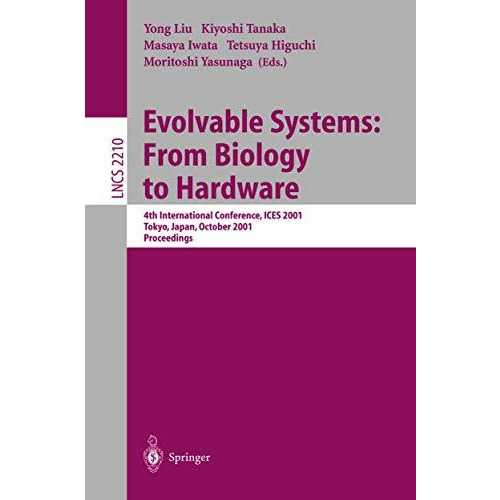 Evolvable Systems: From Biology to Hardware: 4th International Conference, ICES  [Paperback]