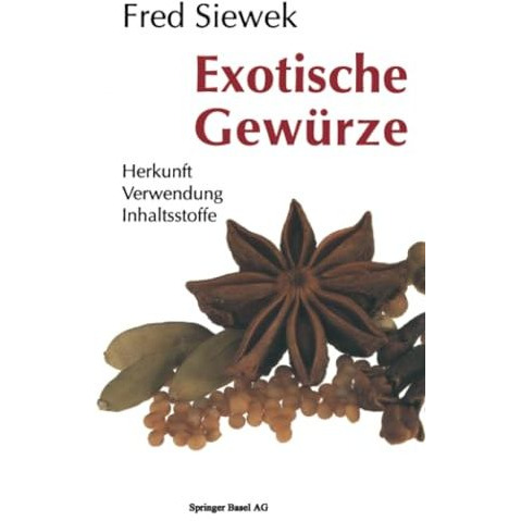 Exotische Gew?rze: Herkunft Verwendung Inhaltsstoffe [Paperback]