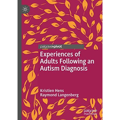 Experiences of Adults Following an Autism Diagnosis [Hardcover]