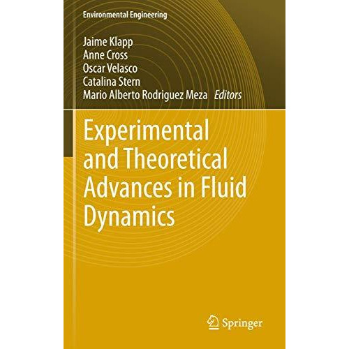 Experimental and Theoretical Advances in Fluid Dynamics [Hardcover]