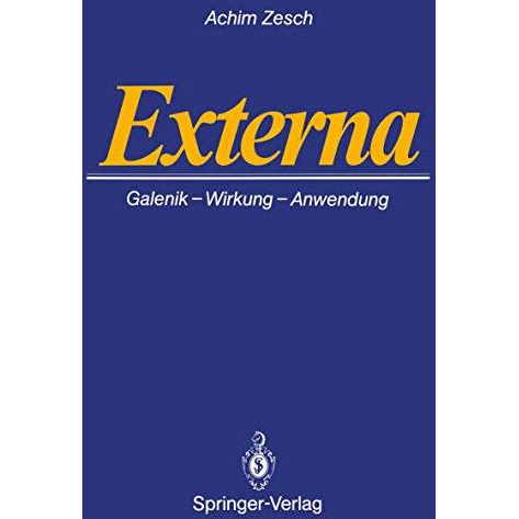 Externa: Galenik ? Wirkungen ? Anwendungen [Paperback]